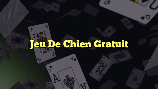 Jeu De Chien Gratuit