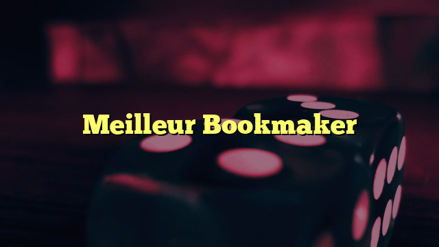 Meilleur Bookmaker