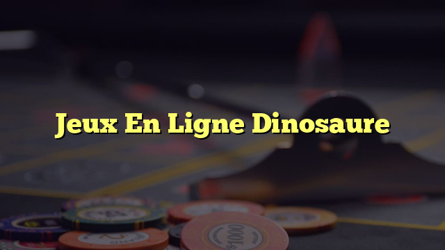 Jeux En Ligne Dinosaure