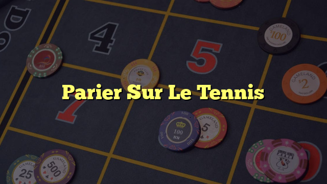 Parier Sur Le Tennis