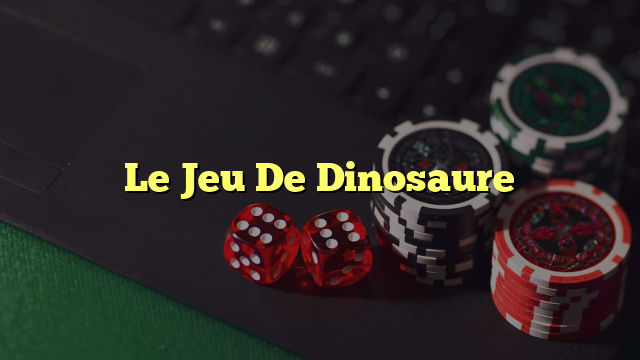 Le Jeu De Dinosaure