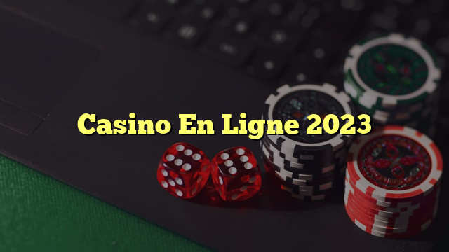 Casino En Ligne 2023