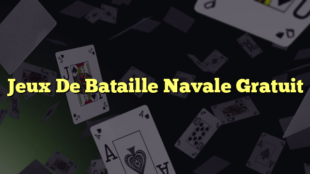 Jeux De Bataille Navale Gratuit