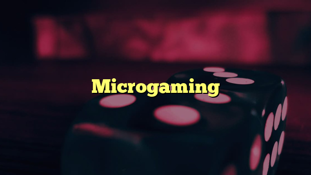 Microgaming