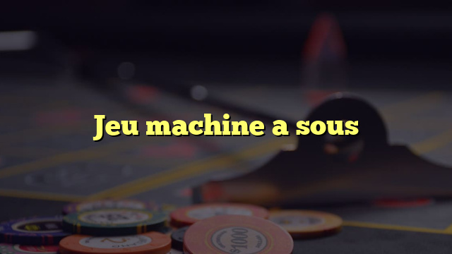Jeu machine a sous