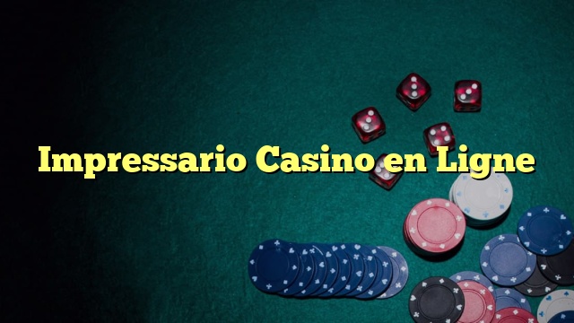Impressario Casino en Ligne