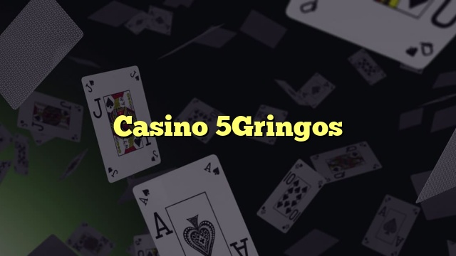 Casino 5Gringos