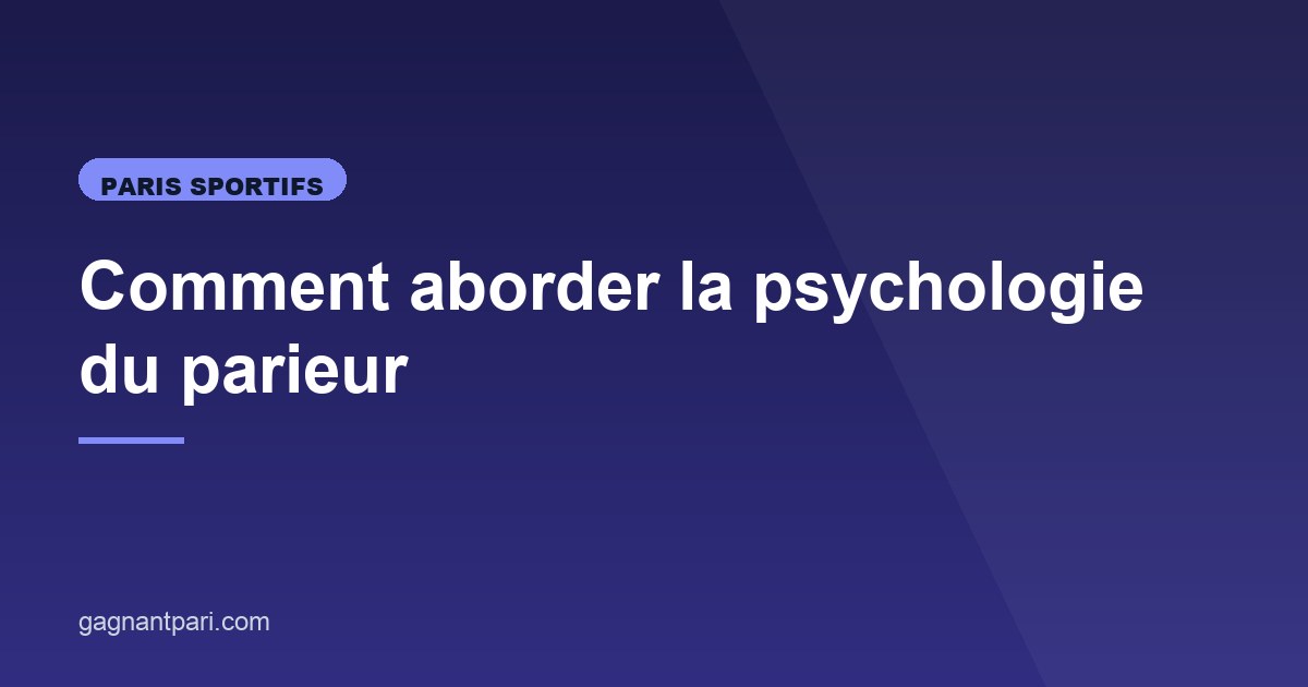 Illustration de l'article consacré à la psychologie du parieur